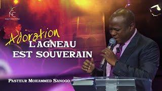 L'AGNEAU EST SOUVERAIN  Ps Mohammed Sanogo