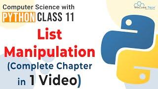 Full Chapter- List Manipulation in Python | ONE SHOT | List in Python Class 11 Computer Science