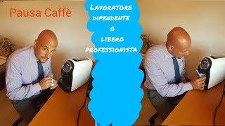 Lavoratore dipendente o libero professionista ?