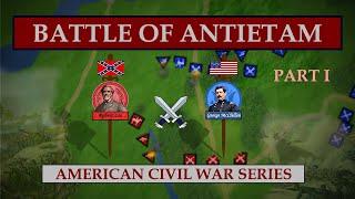 Battle of Antietam (Part 1 / 2) - 1862 | American Civil War