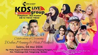 LIVE KDS GROUP | THE WEDDING OF Wulan Maning & Hari Muktar | Sabtu, 04 Mei 2024