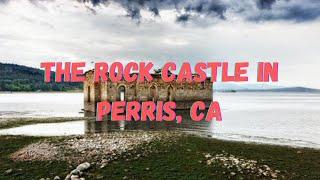 The Rock Castle In Perris, CA