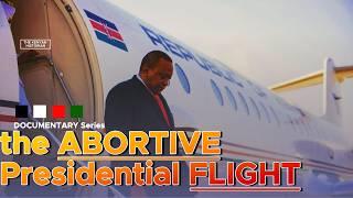 THE ABORTIVE PRESIDENTIAL FLIGHT | The day President Uhuru Kenyatta's jet was forced back