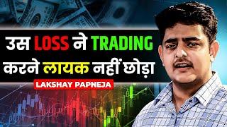 Trading में उस एक ग़लती ने कंगाल बना दिया  | @lakshaypapneja | Share Market | Josh Talks Hindi