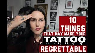 TATTOO TALK | 10 Things That MAY Make Your Tattoo Regrettable | HayleeTattooer