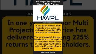 Stock split announced in Hazoor Multi Projects!