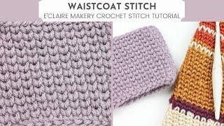 How to Crochet the Waistcoat Stitch (Knit Stitch) Flat and in the Round: Crochet Stitch Tutorial