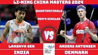 Lakshya SEN (IND) vs (DEN) Ander ANTONSEN | LI-NING China Masters 2024 Badminton | QUARTERFINALS