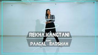 Badshah | Paagal | Dance Cover | Rekha Kangtani