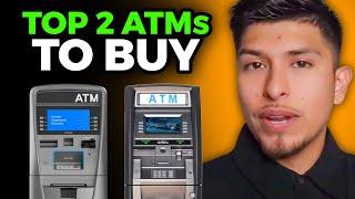 The 2 BEST ATM Machines To Buy As a Beginner ATM Business Ownwer