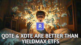 QDTE & XDTE Are BETTER Than YieldMax ETFs!