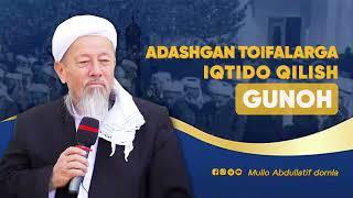 ADASHGAN TOIFALAR IMOMLIK QILISHI GUNOH...