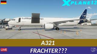 [XP12] A321 FRACHTER???