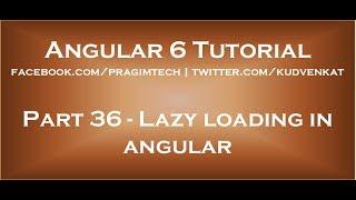 Lazy loading in angular