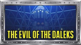 Doctor Who: The Evil of the Daleks (1967 Original + 2021 Animation) - REVIEW - Dalekcember