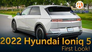 2022 Hyundai Ioniq 5 First Look