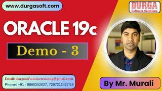 ORACLE 19c tutorials || Demo - 3 || by Mr. Murali On 11-11-2024 @12Noon IST