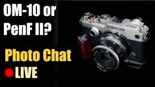 It has to be one of these cameras. Right?  Photography Chat ep.313