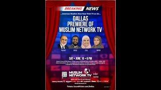 Muslim Network Television - Dallas Premiere