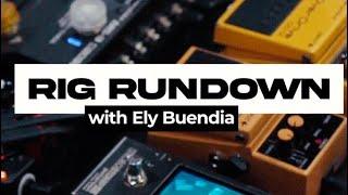 Rig Rundown with Ely Buendia