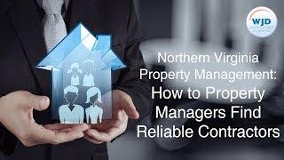 Northern Virginia Property Management: How to Property Managers Find Reliable Contractors