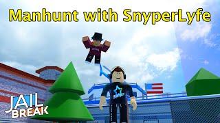 Manhunt & 1v1 with SnyperLyfe my viewer in Roblox Jailbreak