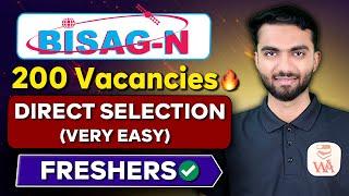 BISAG N 2024 | Direct Selection (VERY EASY) | FRESHERS ELIGIBLE