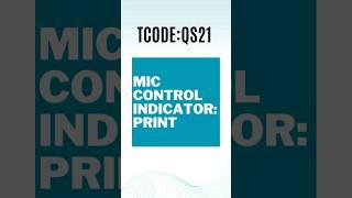 MIC Control Indicator: Print | TCODE: QS21 #shorts #sappp #sapqm #youtubeshorts