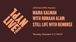 Maira Kalman with Rumaan Alam: Still Life with Remorse | LIVE from NYPL