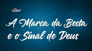 A Marca da Besta e o Sinal de Deus | por Francharle Figueiroa | Escola dos Profetas