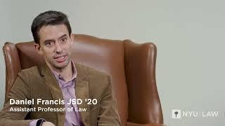 Professor Daniel Francis JSD '20 on What He Likes Most About NYU Law