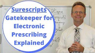 Surescripts: Gatekeeper for Electronic Prescribing Explained