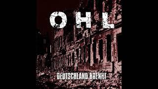 OHL - DEUTSCHLAND BRENNT