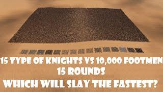 15 Types of Knights vs 10,000 Footmen - Which Knight Defeats Them Fastest? 15 Rounds | UEBS 2