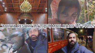 "Aditya Resort की खूबसूरती का सुकून और Mall Road की रफ्तार का जुनून – एक ही सफर में दोनों का मज़ा!