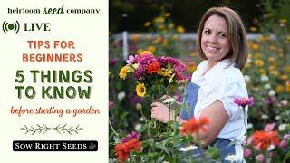 Sow Right Seeds | Beginner Gardening - 5 Things To Know