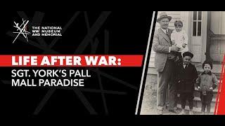 Life After War: Sgt. York's Pall Mall Paradise