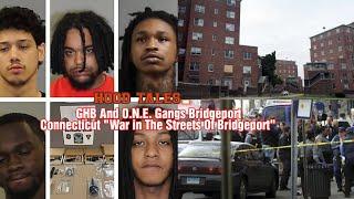 GHB And O.N.E Gangs Bridgeport Connecticut "War In The Streets Of Bridgeport" |HOOD TALES|