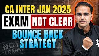 CA Inter Jan 2025 Exams Not Cleared Bounce Back Strategy 