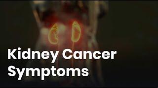 Kidney Cancer Symptoms | Sign of Kidney Cancer | Lyfboat