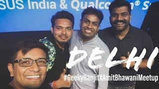 I Met with Technical Guruji, Geekyranjeet and Amit Bhawani!!! #GeekyRanjitXAmitBhawaniMeetup
