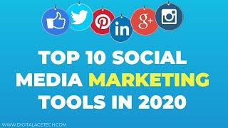 Top 10 Social Media Marketing tools for your business in 2020