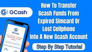 How To Transfer Gcash Funds From Expired SIM Card or Lost Phone Into A New Gcash Account