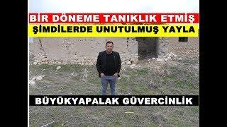 BİR DÖNEME TANIKLIK ETMİŞ ŞİMDİLERDE UNUTULMUŞ YAYLA