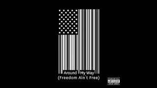 Lupe Fiasco - Around My Way (Freedom Ain't Free)