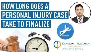 How Long Does a Personal Injury Case Take to Finalize