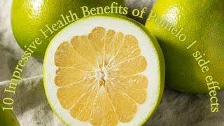 10 Impressive Health Benefits of Pomelo | side effects