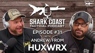 HUXWRX Safety Co. - Shark Coast Podcast #31