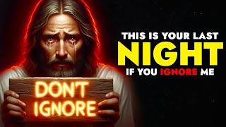 God Says This is Your Last Night If You Skip | God Message Today For You | God's message |God Tells