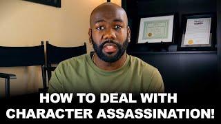 How to Deal with Character Assassination  | @CyrusAusar